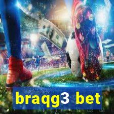 braqg3 bet